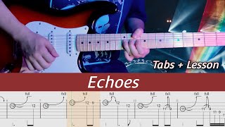 Pink Floyd  Echoes  Guitar Lesson  Tabs  Tutorial [upl. by Camfort]