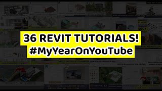 MyYearOnYouTube  36 Revit Tutorials [upl. by Ecirtnahs]