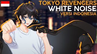 【VERSI INDONESIA】Tokyo Revengers OP2  White Noise by Official髭男dism  Andi Adinata Cover [upl. by Grazia]