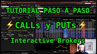 ⚡️TUTORIAL PASO A PASO para negociar CALLs y PUTs en INTERACTIVE BROKERS ⚡️ [upl. by Odette]