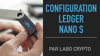 TUTO  CONFIGURATION LEDGER NANO S [upl. by Mairim]