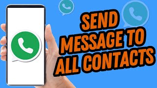 How To Send Message To All Contacts On Whatsapp Quick amp Easy [upl. by Haden]