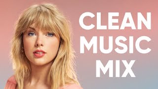 1 Hour Clean Pop Songs Playlist  Clean Pop Playlist 2023  Clean Pop Music Mix Clean Po [upl. by Eltsyrhc363]