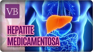 Hepatite Medicamentosa  Você Bonita 221117 [upl. by Eseela]