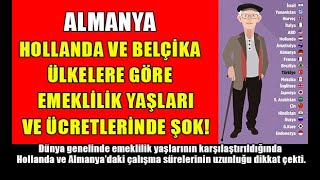 Almanya Belçika ve Hollanda Ülkelere göre emeklilik yaşları yurtdışıemeklilik almanyaemeklilik [upl. by Romeu]