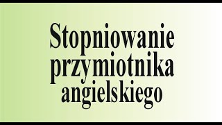 Angielski od zera stopniowanie przymiotnika angielskiego [upl. by Halverson]