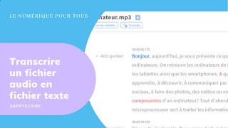 Transcrire un fichier audio en fichier texte grâce à Happyscribe [upl. by Aneetak]