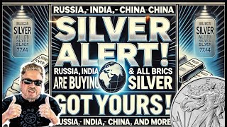 SILVER ALERT Russia India China amp All BRICS Countries Are BUYING SILVER GOT YOURS Bix Weir [upl. by Gery]