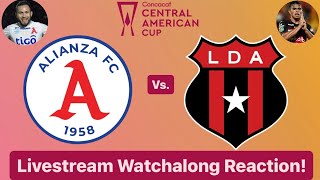 Alianza FC Vs LD Alajuelense 2024 CONCACAF Central American Cup Group Stage Live Watchalong [upl. by Liliane512]