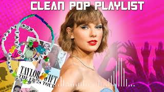 1 Hour Clean Pop Songs Playlist 🎧 Clean Pop Playlist 2024 🎶 Clean Pop Music Mix 🎵 Clean Pop Mix [upl. by Hpeseoj]