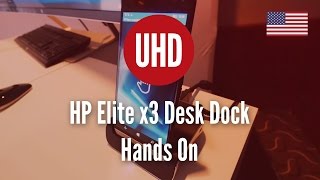 HP Elite x3 Desk Dock Hands On 4K UHD [upl. by Eart47]