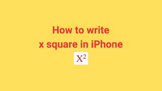 How to write x square in iPhone [upl. by Assenal]