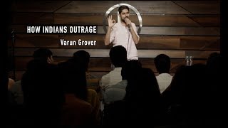 How Indians Outrage  Standup Comedy by Varun Grover [upl. by Dredi756]