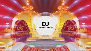 New Dj Remix Qawwali ❤️ 2024  Khwaja Garib Nawaz Qawwali ❤️  Ajmer Urs Special Qawwali  2024 [upl. by Ahsenaj]