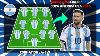 ARGENTINA Potential Lineup Copa America 2024 With Lionel Messi Di Maria Julian Alvarez [upl. by Arayt319]