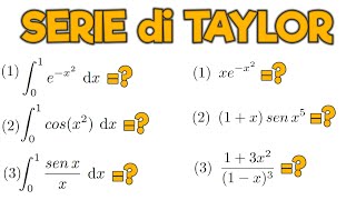 SVILUPPI IN SERIE DI TAYLOR e RISOLUZIONE di INTEGRALI con PRIMITIVE DIFFICILI  ANALISI MATEMATICA [upl. by Keligot]