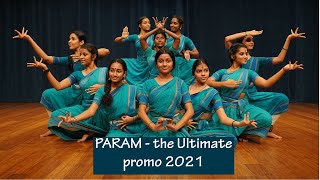 PARAM  the Ultimate promo 2021  Sridevi Nrithyalaya  Bharathanatyam Dance [upl. by Adan808]