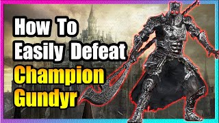 Champion Gundyr Boss Guide 🔥 EASY KILL 🔥 Dark Souls 3 🔥 [upl. by Naxela428]