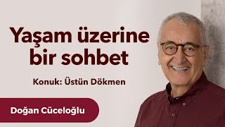 Üstün Dökmen ile yaşam üzerine bir sohbet [upl. by Maurizio]