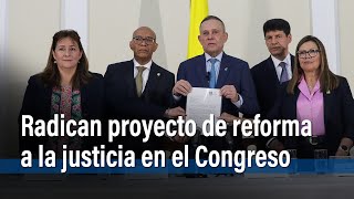 Minjusticia Corte Suprema y Fiscalía radican ante el Congreso el proyecto de reforma a la justicia [upl. by Yessac]