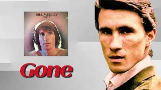 Bill Medley  Gone 1970 Audio [upl. by Agnella569]