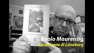 quotLa variante di Lüneburgquot di Paolo Maurensig un libro che mi ha sempre colpito per la sua bellezza [upl. by Noseaj717]