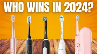 The 5 Best Electric Toothbrush in 2024 which one is winner [upl. by Ivers]