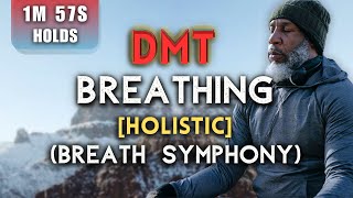 BREATH SYMPHONY Holistic DMT Deep Relaxation Breathing  1Min 57 Sec Holds Session 3031 [upl. by Ava]