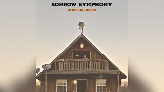 Colten Jesse  Sorrow Symphony Official Audio [upl. by Og]