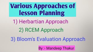 Various Approaches of lesson Planning Herbartian RCEM Blooms Evaluation hpuexams learning [upl. by Misa]