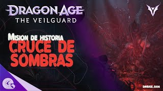 Cruce de sombras  Mision de historia  Dragon Age The Veilguard  DAVBASEG006 [upl. by Mariel196]