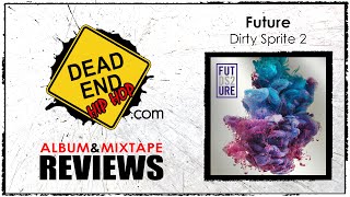 Future  Dirty Sprite 2 Album Review  DEHH [upl. by Acsecnarf]