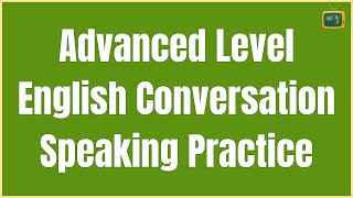 American English Speaking Practice ★ Advanced Level English Conversation ★ English TV ✔ [upl. by Anwat]