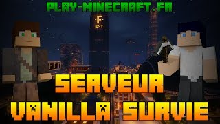 Serveur Vanilla Survie  Présentation amp Guide [upl. by Ploch]