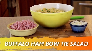 BUFFALO HAM BOW TIE PASTA SALAD [upl. by Conger]