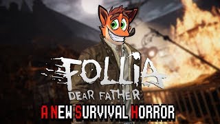 Follia Dear Father  A New Survival Horror [upl. by Thorman]