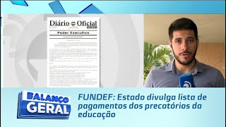 FUNDEF Estado divulga lista de pagamentos dos precatórios da educação [upl. by Akinahc55]