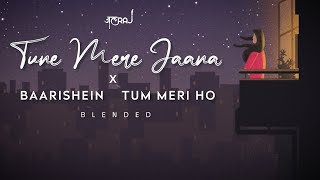 Tune Mere Jaana x Baarishein x Tum Meri Ho  JalRaj  Emptiness  New Hindi Covers 2022 [upl. by Rumney]