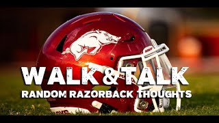 WALK amp TALK Random Razorback Thoughts on Feb 1 2024 [upl. by Zola688]