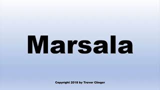 How To Pronounce Marsala Wine [upl. by Armillia]