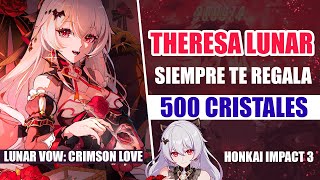 THERESA LUNAR VOW SIEMPRE TE REGALA CRISTALES Honkai Impact [upl. by Nagy]