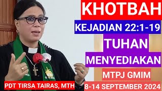 KHOTBAH KEJADIAN 22119MTPJ GMIM 814 SEPTEMBER 2024TUHAN MENYEDIAKAN [upl. by Cilla]