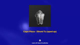 Capo Plaza  Dimmi Tu 𝘀𝗽𝗲𝗱 𝘂𝗽 [upl. by Einnhoj]