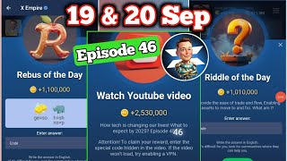 Xempire Episode 46 Youtube Code Today  19 September Xempire Youtube Code Today  Riddl amp Rebus Code [upl. by Seditsira514]