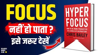 Hyperfocus How to Work Less to Achieve More by Chris Bailey Audiobook  Book Summary in Hindi [upl. by Gyasi384]