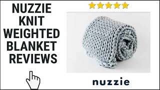 Nuzzie Knit Weighted Blanket Reviews [upl. by Edmead]