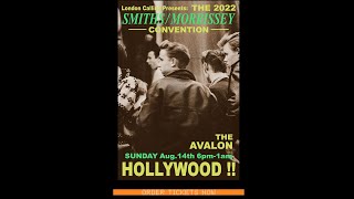 The 2022 SmithsMorrissey Convention Sunday August 14th at The Avalon [upl. by Omlesna446]