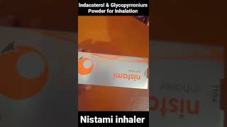 Indacaterol amp Glycopyrronium Powder For Inhalation  Nistami Inhaler YouTube ShortHELTH amp FITNESS [upl. by Ahsiena353]