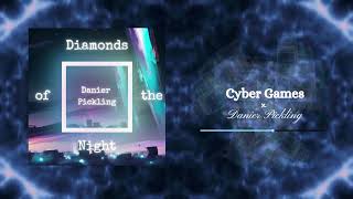 Danier Pickling  Cyber Games  Diamonds of the Nights [upl. by Kantor]