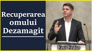 Emi Fedur  Recuperarea omului Dezamagit Predica 2024 [upl. by Oznerol772]